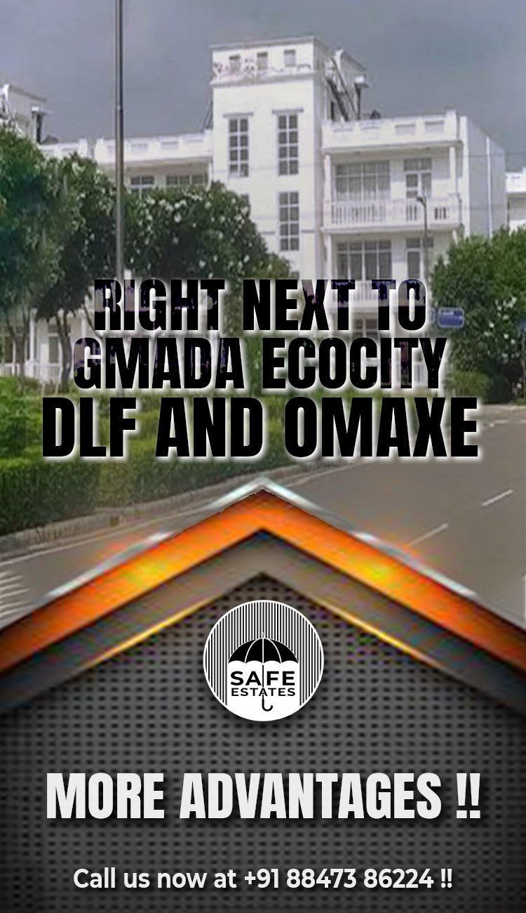 Next to GMADA Eco City;Next to DLF Hyde Park; Next to Omaxe City
