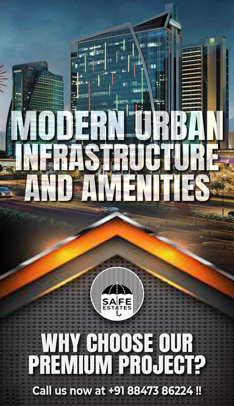 Modern Infrastructure; Modern Amenities; Urban Lifestyle
