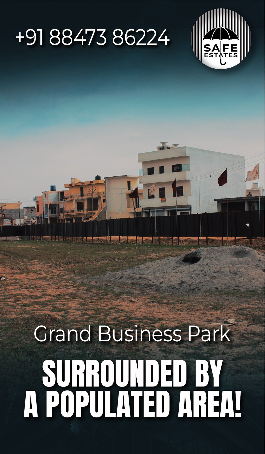 surrounded by Populated Area; Labour available; REsidential and Industrial;