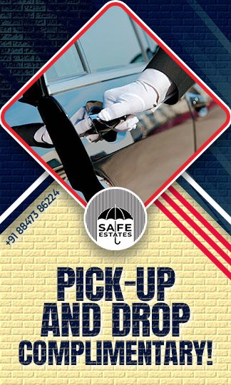 Complimentary pick up and drop; site visit;