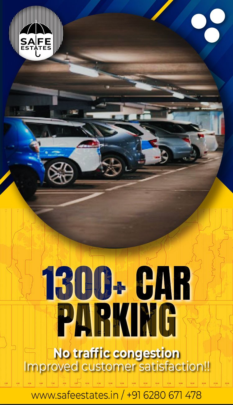 Huge Car Parking; 1300 plus car parking; No traffic congestion; Improved customer satisfaction;