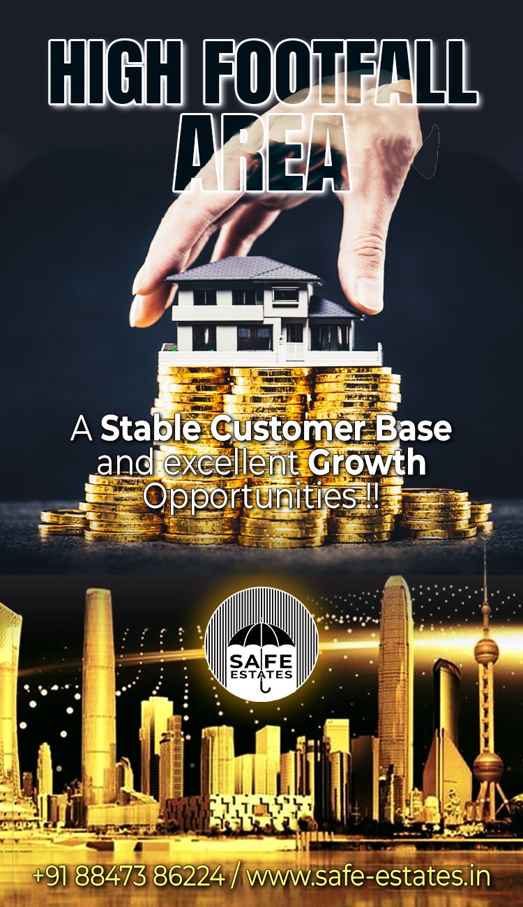 High Footfall area ensures a stable customer base and growth opportunities,