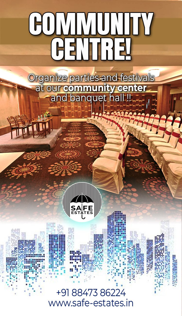 society has community centre and banquet halls, you can enjoy your festivals and parties with ease and comfort,