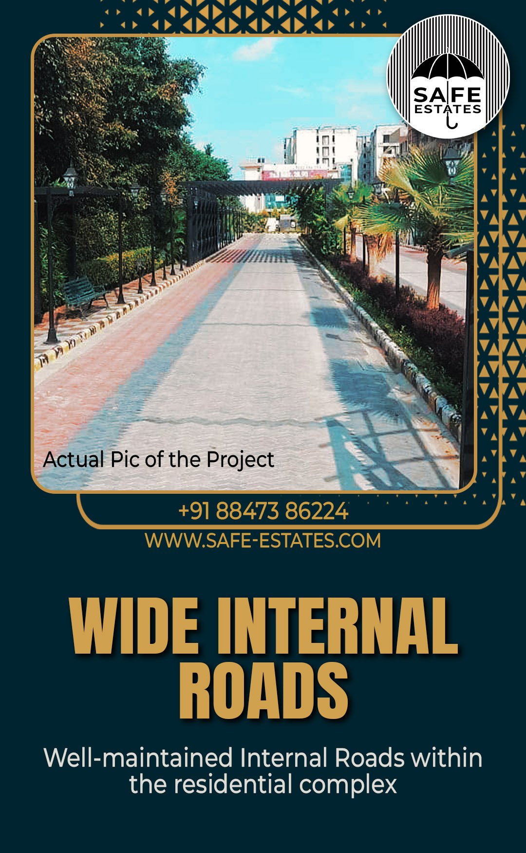 Wide Internal Roads; Well maintained internal Roads; Residential Complex;
