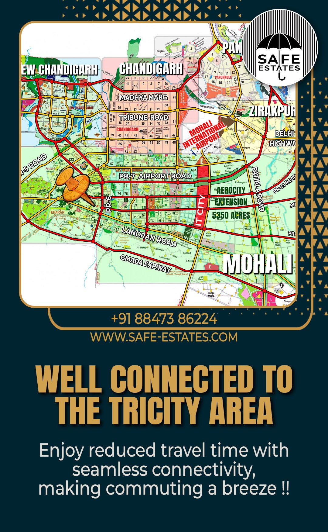 Well connected to Chandigarh; Tricity Area; Near Airport Road; Connectivity; 