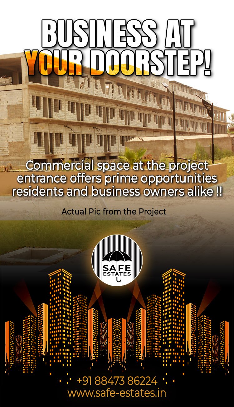 business at your doorstep, work and live in the same society, commercial area at the front of the society, zero commute time,