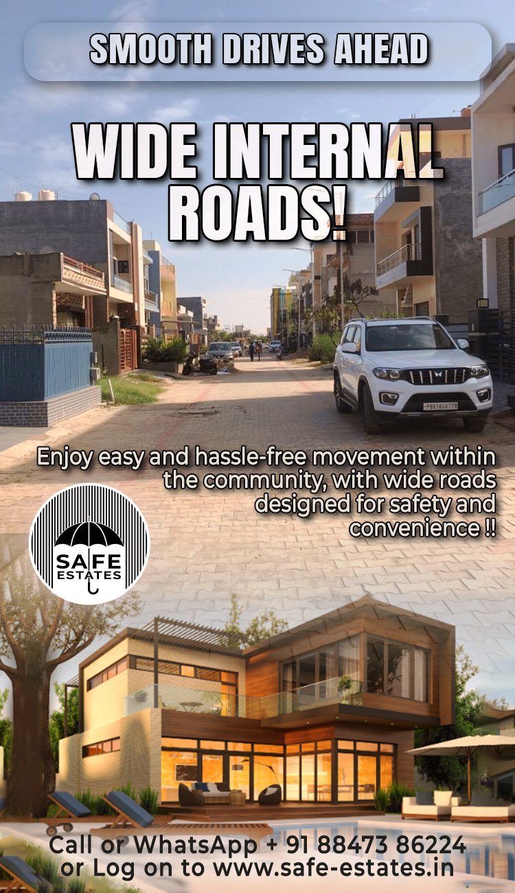 wide internal roads, safety first